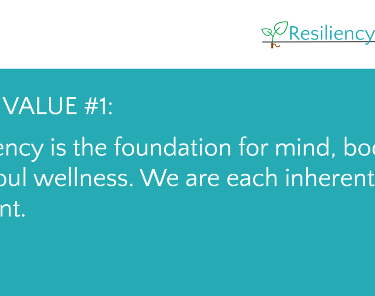 Resiliency Rooted Practice Core Value 1